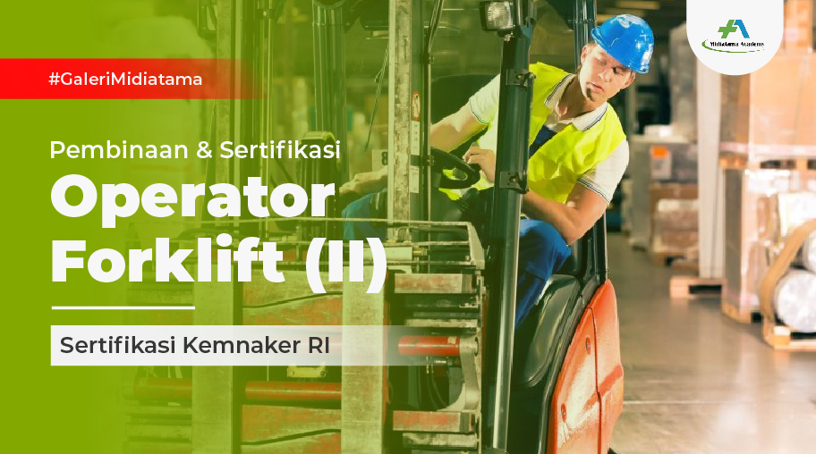 Operator Forklift Kelas II Batch 20 - Midiatama Academy